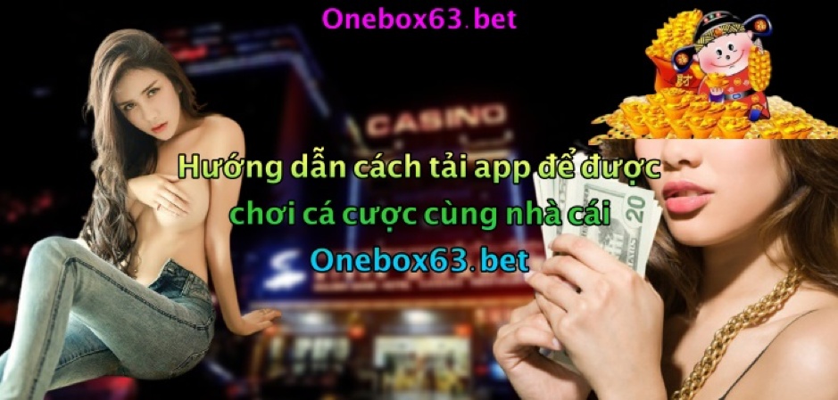 app onebox63, tải app onebox63