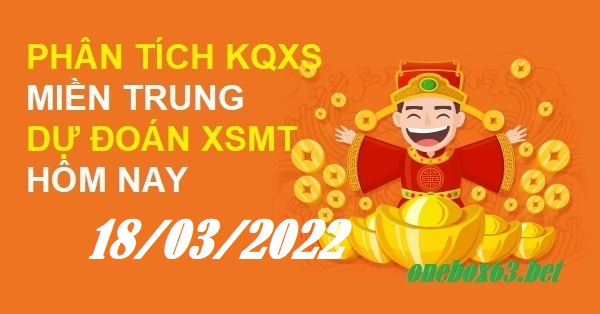   Phân tích xsmt 18/3/2022  tại onebox63.info